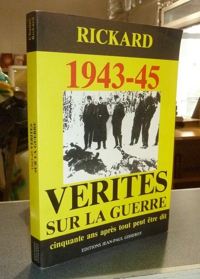 Vérités sur la guerre 1943-45