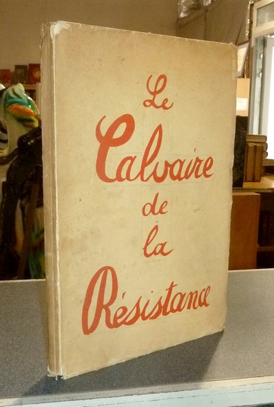 Le calvaire de la Résistance