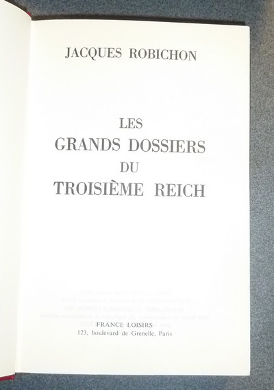 Les grands dossiers du troisième Reich - Nouveaux grands dossiers du troisième Reich (2 volumes)