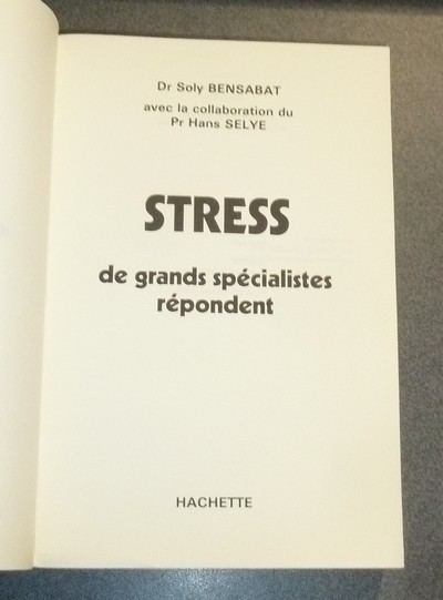 Stress, de grands spécialistes répondent