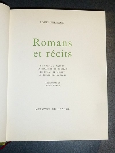 Romans et récits. De Goupil à Margot - La revanche du corbeau - Le roman de Miraut - La guerre des boutons