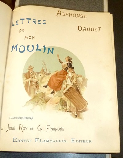 Lettres de mon Moulin (format in 4 justifié sur Chine) - Daudet, Alphonse & Roy, José & Fraipont, G.