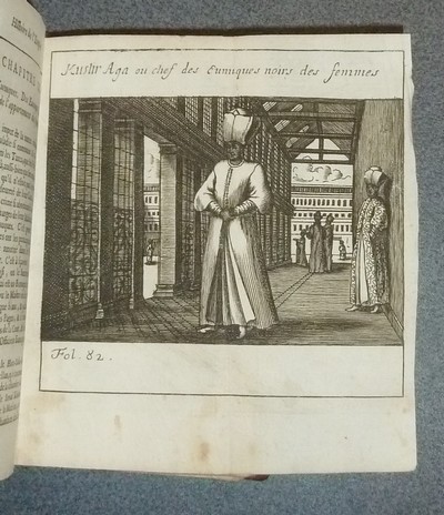 Histoire de l'état présent de l'Empire Ottoman contenant les maximes politiques des Turcs, les principaux points de la religion Mahométane, les sectes, les hérésies & les diverses sortes de religieux, leur discipline militaire avec une usurpation...