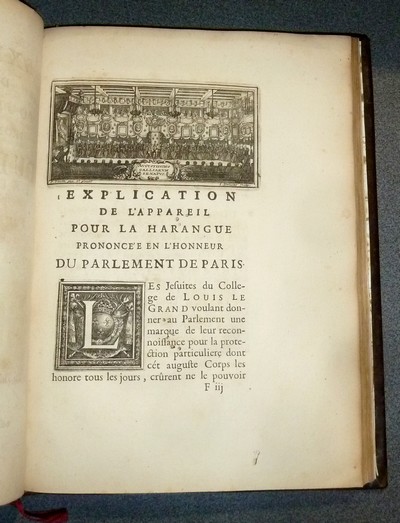 Augustissimo Galliarum Senatui, Panegyricus dietus in Regio Ludovici Magni Collegio Societatis Jesu. Explication de l'appareil pour la Harangue prononcée en l'honneur du Parlement de Paris