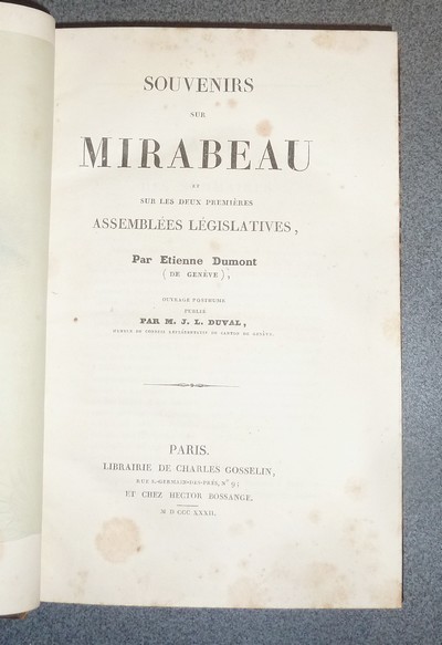 Oeuvres de Mirabeau précédées d'une notice sur sa vie et ses ouvrages par M. Mérilhou (9 volumes), joint « Souvenirs sur Mirabeau et sur les deux premières Assemblées législatives », par Etienne Dumont de Genève