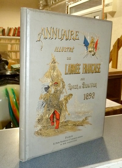 Livre ancien - Annuaire illustré de l'Armée Française 1893. 5e année - Beauvoir, Roger de