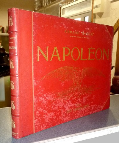 livre ancien - Napoléon, illustrations d'après les peintures, sculptures, gravures, objets... du temps - Dayot (Sous la direction de), Armand