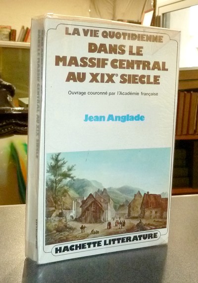 La vie quotidienne dans le Massif Central au XIX siècle