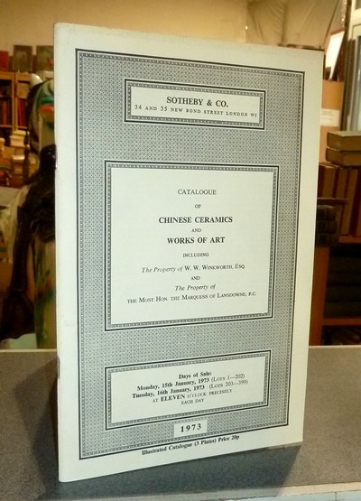 Catalogue of Chinese ceramics and works of art, including the Property of Winkworth and Marquess of Lansdowne. Sotheby & Co, 15th and 16th january 1973