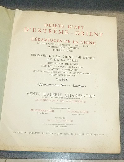 Objets d'art d'Extrême-Orient. Céramique de la Chine des Dynasties : Yuan-song, Ming, Tsing. Porcelaines montées, pierre dures. Bronze de la Chine, de l'Inde et de la Perse. Vente Galerie Charpentier 20 juin 1955