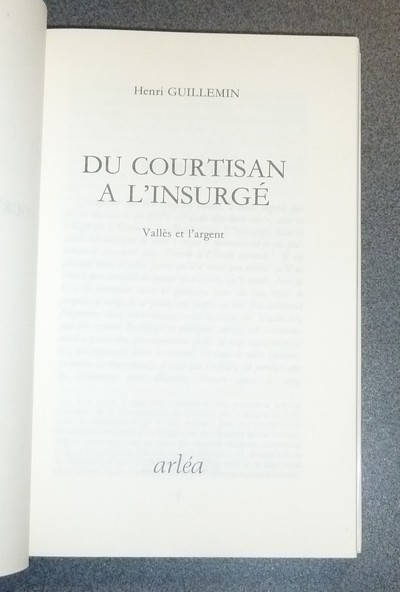 Du Courtisan à l'Insurgé. Vallès et l'argent