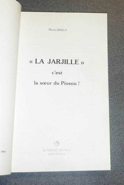 La Jarjille, c'est la soeur du Piosou !