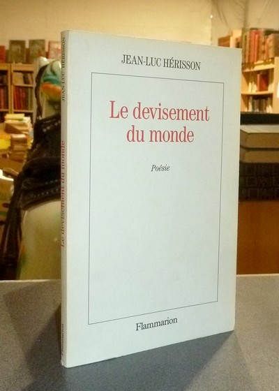 Le devisement du monde. Poésie