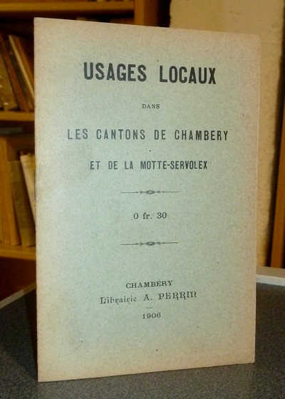 Usages locaux dans les cantons de Chambéry et de La Motte-Servolex