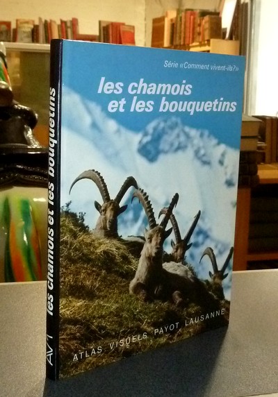 livre ancien - Les chamois et les bouquetins - Hutter, Pierre & Glauser, Michel
