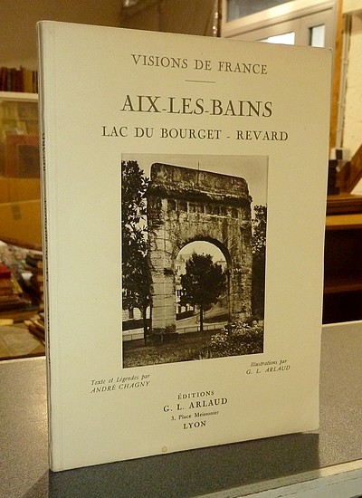 Livre ancien Savoie - Aix les Bains. Lac du Bourget - Revard - Chagny, André & Arlaud, G. L.