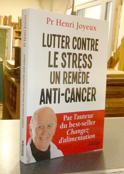 Lutter contre le Stress, un remède anti-cancer