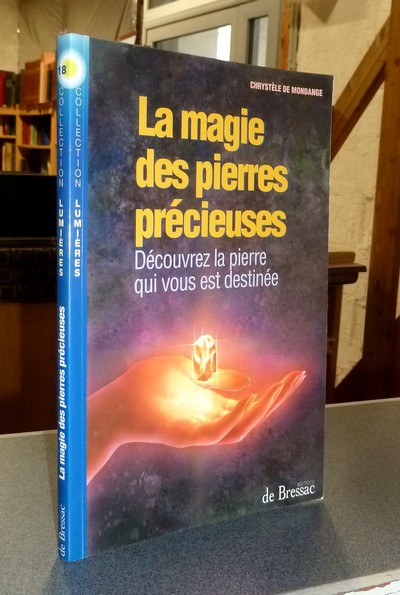 La magie des pierres précieuses. Découvrez la pierre qui vous est destinée