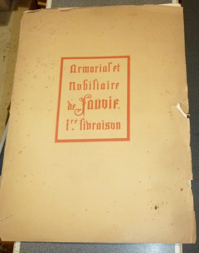 Armorial et Nobiliaire de l'Ancien Duché de Savoie (Tome V - livraison 1)