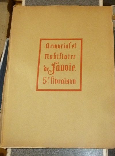 Armorial et Nobiliaire de l'Ancien Duché de Savoie (Tome V - livraison 5)