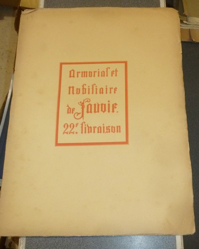 Armorial et Nobiliaire de l'Ancien Duché de Savoie (Tome IV - Livraison 22)