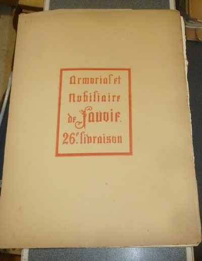 Armorial et Nobiliaire de l'Ancien Duché de Savoie (Tome IV - Livraison 26)