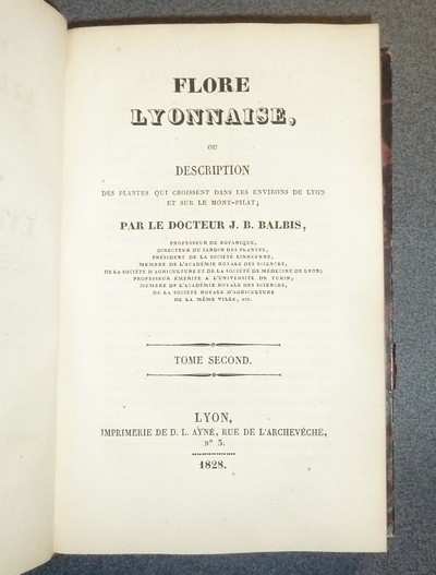 Flore Lyonnaise ou Description des plantes qui croissent dans les environs de Lyon et sur le Mont-Pilat (3 tomes en 2 volumes)