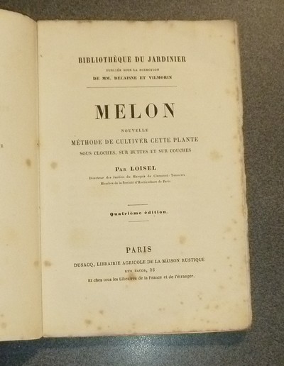 Melon, Nouvelle méthode de cultiver cette plante sous cloches, sur buttes et sur couches