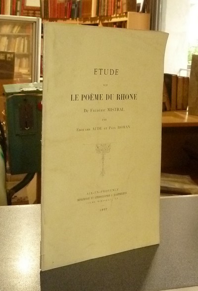 Étude sur le Poème du Rhône de Frédéric Mistral