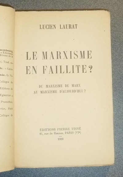 Le Marxisme en faillite ? Du Marxisme de Marx au Marxisme d'aujourd'hui