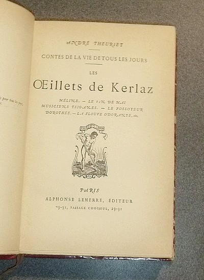 Contes de la vie de tous les jours. Les oeillets de Kerlaz - Méline - Le vin de mai - Musiciens Tsiganes - Le fossoyeur - Dorothée - La flotte odorante, etc.