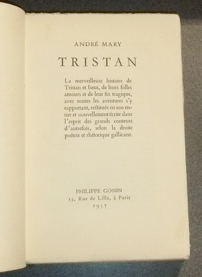 Tristan. La merveilleuse histoire de Tristan et Iseut, de leurs folles amours et de leur fin tragique, avec toutes les aventures s'y rapportant, restituée en son entier et nouvellement écrite dans l'esprit des grands conteurs d'autrefois...