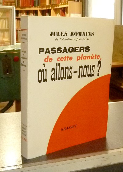 Passagers de cette planète, ou allons-nous ?