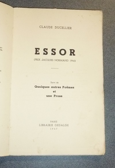 Essor (Prix Jacques Normand 1946) suivi de, Quelques autres poëmes et une prose