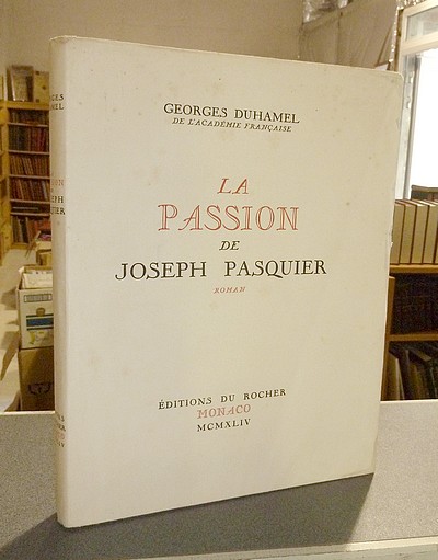 livre ancien - La Passion de Joseph Pasquier. Roman - Duhamel, Georges
