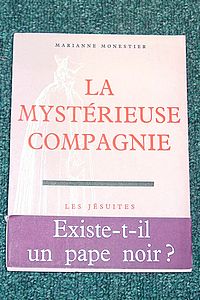 La mystérieuse Compagnie. Les Jésuites - Monestier Marianne