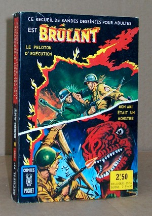 Brûlant (1re série) Recueil N° 3031 - N°5: Peloton d'exécution (Le) + N°6: Mon ami était un...