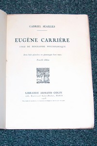 Eugène Carrière. Essai de biographie psychologique