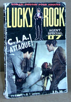 Lucky Rock Agent Spécial 07 -N° 1 - C.I.A. attaque !