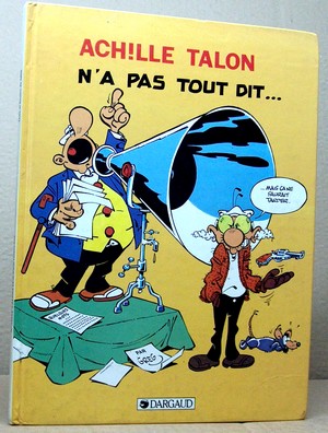 Achille Talon N° 36 - Achille Talon n'a pas tout dit...