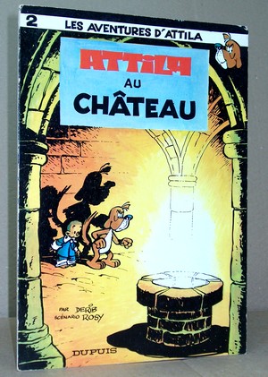 Les aventures d'Attila N° 2 - Attila au château