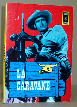 Eclair Comics - 2 fascicules: La  Caravane - 4 cavaliers de l'Arizona