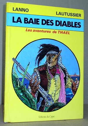 Les aventures de Thael  - La Baie des diables