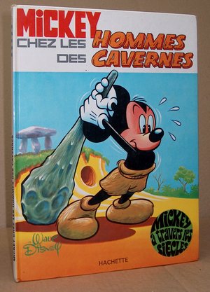 Mickey à travers les siècles N° 1 - Mickey chez les hommes des cavernes