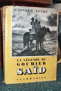 livre ancien - La légende du Goumier Saïd - Peyré Joseph