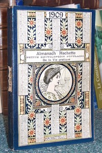 Petite encyclopédie Populaire de la vie pratique - Almanach Hachette 1909