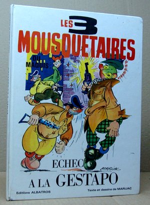 Les Trois mousquetaires du Maquis - Album N° 1 - Échec à la Gestapo