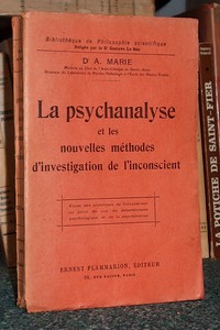 La Psychanalyse et les nouvelles méthodes d'investigation de l'inconscient. Étude des problèmes de l'inconscient au point de vue du déterminisme et de la psychanalyse