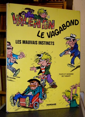 Valentin le vagabond - Les  Mauvais instincts - Tabary, Jean