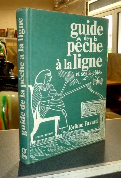 Guide de la pêche à la ligne et ses à-côtés